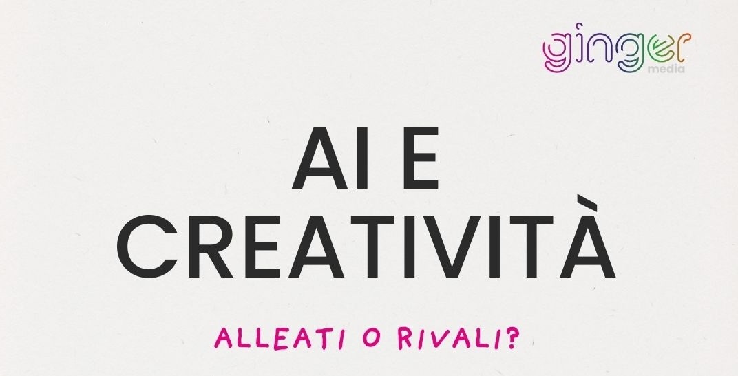 AI e creatività: alleati o rivali nel marketing del futuro?